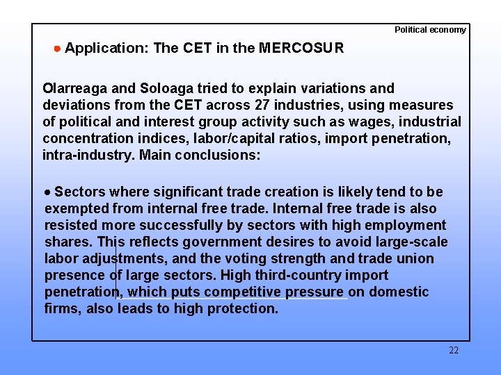 Political economy Application: The CET in the MERCOSUR Olarreaga and Soloaga tried to explain