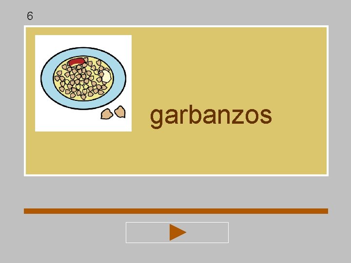 6 garbanzos 