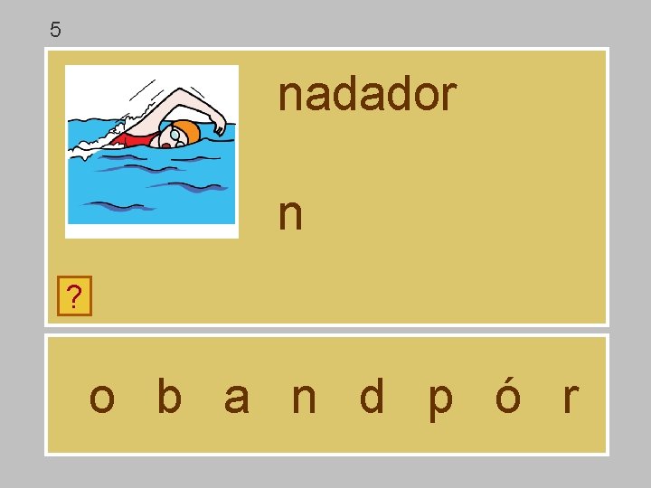 5 nadador n ? o b a n d p ó r 