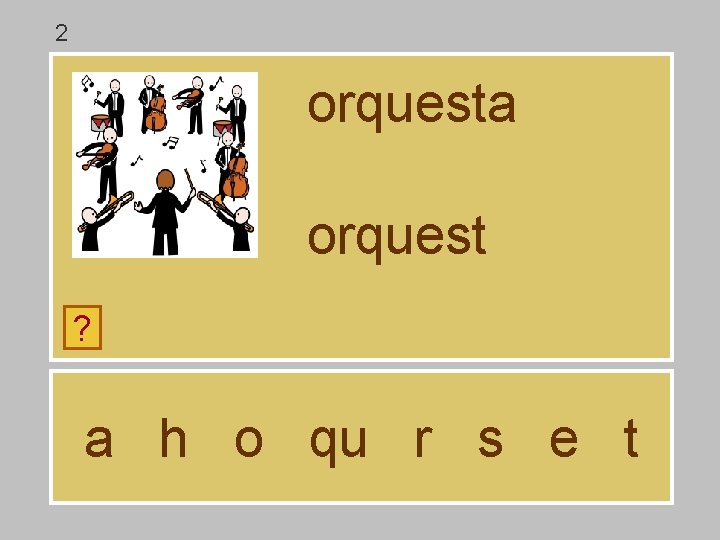 2 orquesta orquest ? a h o qu r s e t 
