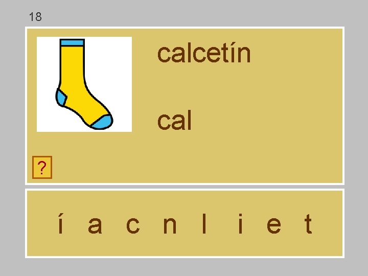 18 calcetín cal ? í a c n l i e t 