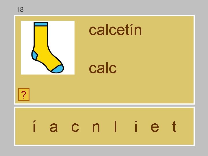 18 calcetín calc ? í a c n l i e t 