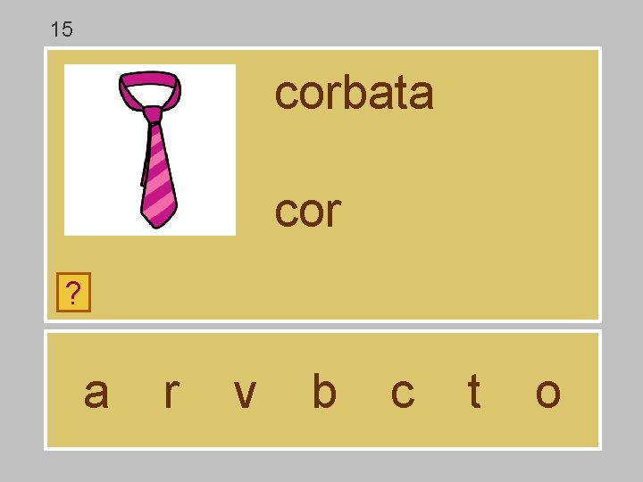15 corbata cor ? a r v b c t o 