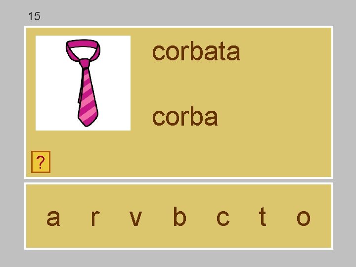 15 corbata corba ? a r v b c t o 