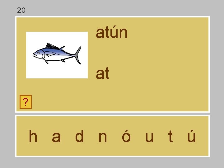 20 atún at ? h a d n ó u t ú 