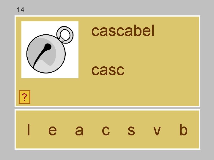14 cascabel casc ? l e a c s v b 