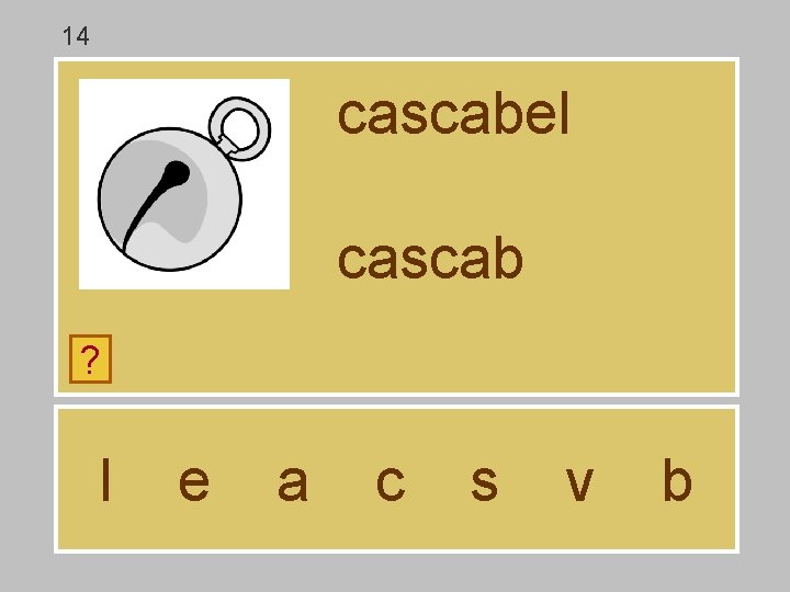 14 cascabel cascab ? l e a c s v b 