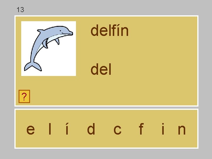 13 delfín del ? e l í d c f i n 