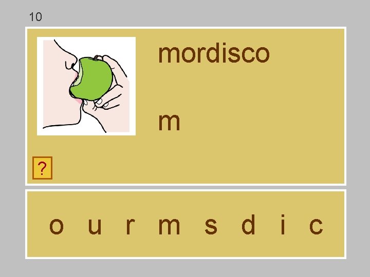 10 mordisco m ? o u r m s d i c 