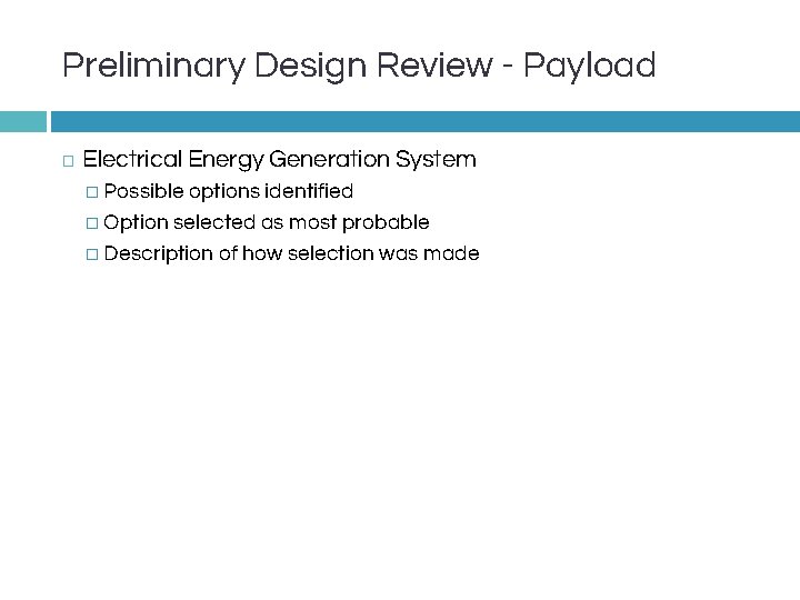 Preliminary Design Review - Payload � Electrical Energy Generation System � Possible options identified