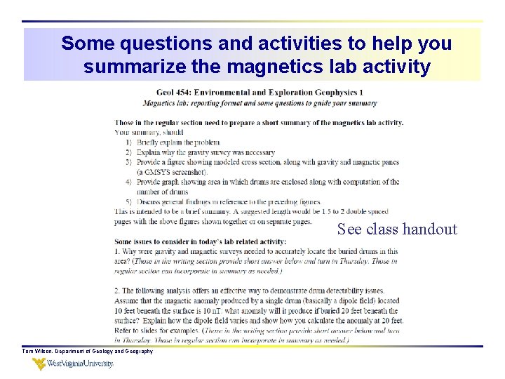 Some questions and activities to help you summarize the magnetics lab activity See class