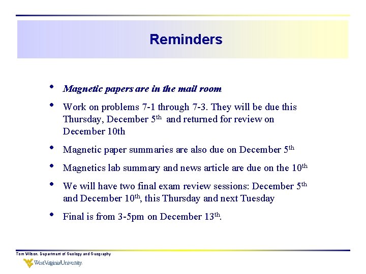 Reminders • • Magnetic papers are in the mail room • • • Magnetic