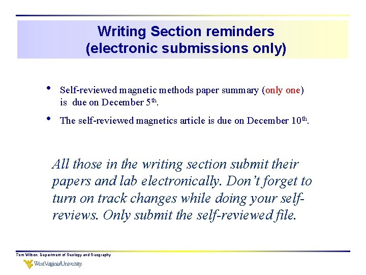 Writing Section reminders (electronic submissions only) • Self-reviewed magnetic methods paper summary (only one)