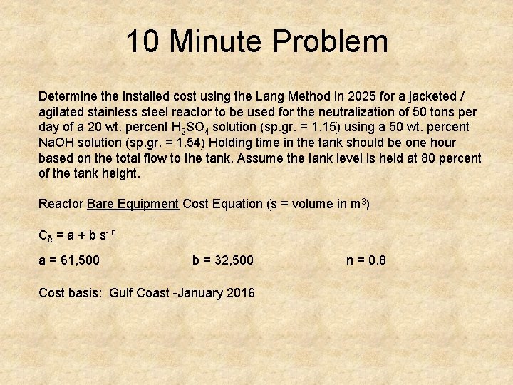 10 Minute Problem Determine the installed cost using the Lang Method in 2025 for