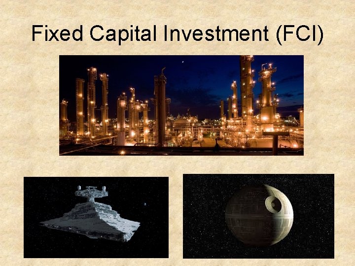 Fixed Capital Investment (FCI) 