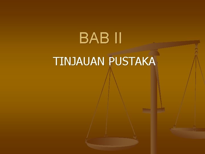 BAB II TINJAUAN PUSTAKA 