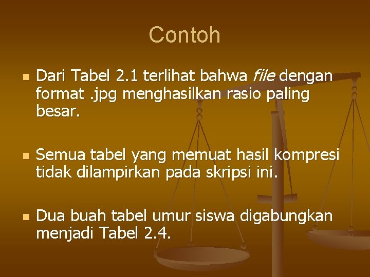 Contoh n n n Dari Tabel 2. 1 terlihat bahwa file dengan format. jpg