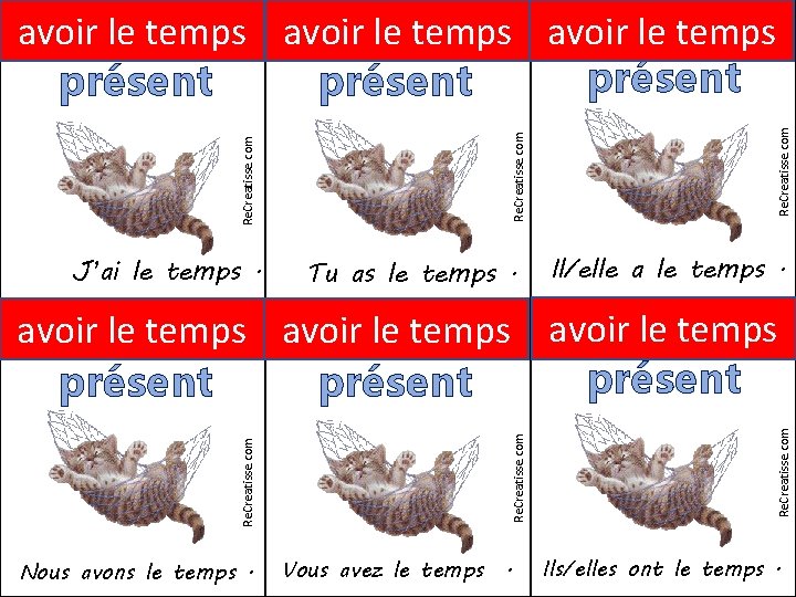 J’ai le temps. Tu as le temps. Re. Creatisse. com avoir le temps présent