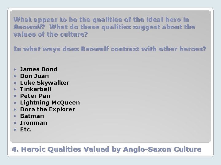 What appear to be the qualities of the ideal hero in Beowulf? What do