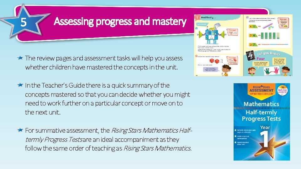 5 Assessing progress and mastery The review pages and assessment tasks will help you