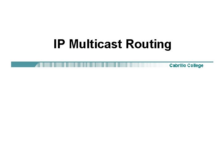 IP Multicast Routing 