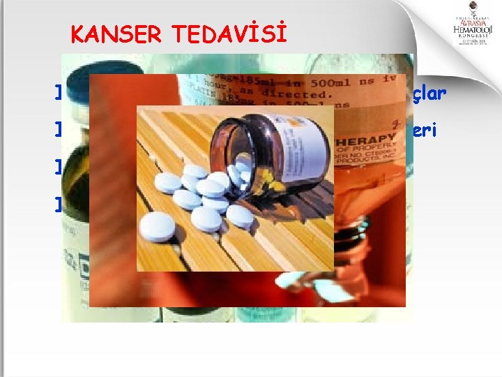 KANSER TEDAVİSİ I. Kemoterapi ilaçları=Sitotoksik ilaçlar II. Hormonlar ve hormon antagonistleri III. Radyoizotoplar IV.
