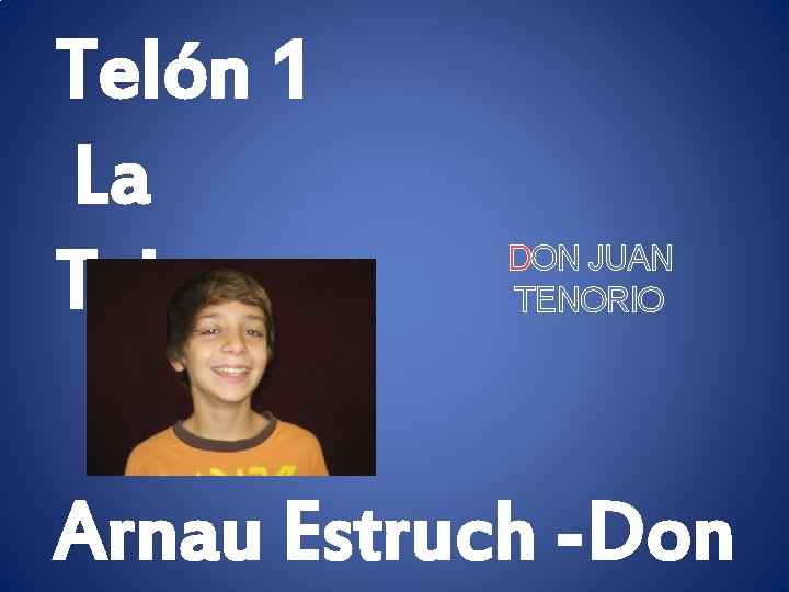 Telón 1 La Taberna DON JUAN TENORIO Arnau Estruch -Don 