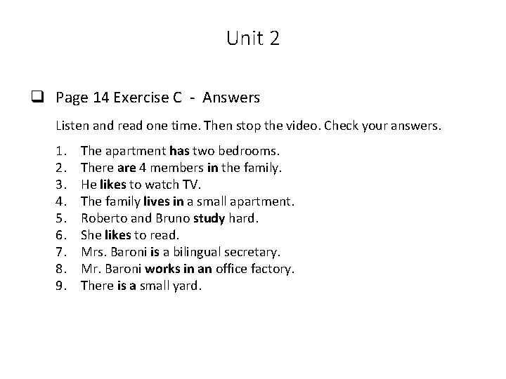 Unit 2 q Page 14 Exercise C - Answers Listen and read one time. Unit 2 q Page 14 Exercise C - Answers Listen and read one time.