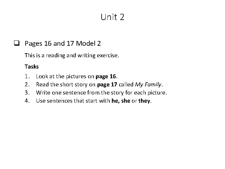 Unit 2 q Pages 16 and 17 Model 2 This is a reading and