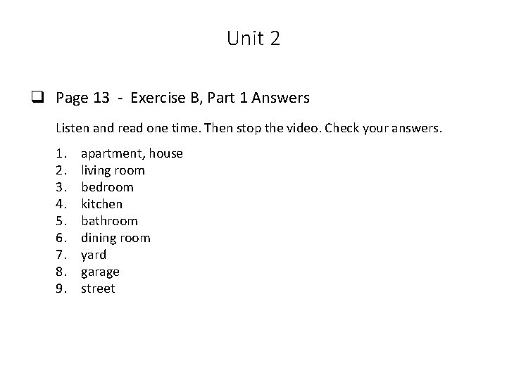 Unit 2 q Page 13 - Exercise B, Part 1 Answers Listen and read