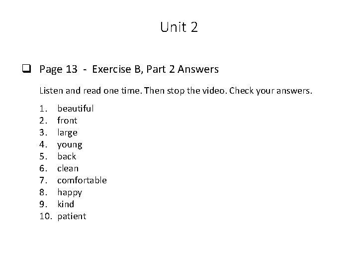 Unit 2 q Page 13 - Exercise B, Part 2 Answers Listen and read