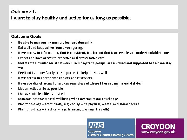 Outcome 1. I want to stay healthy and active for as long as possible.