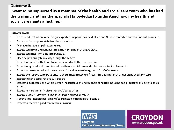 Outcome 3. I want to be supported by a member of the health and