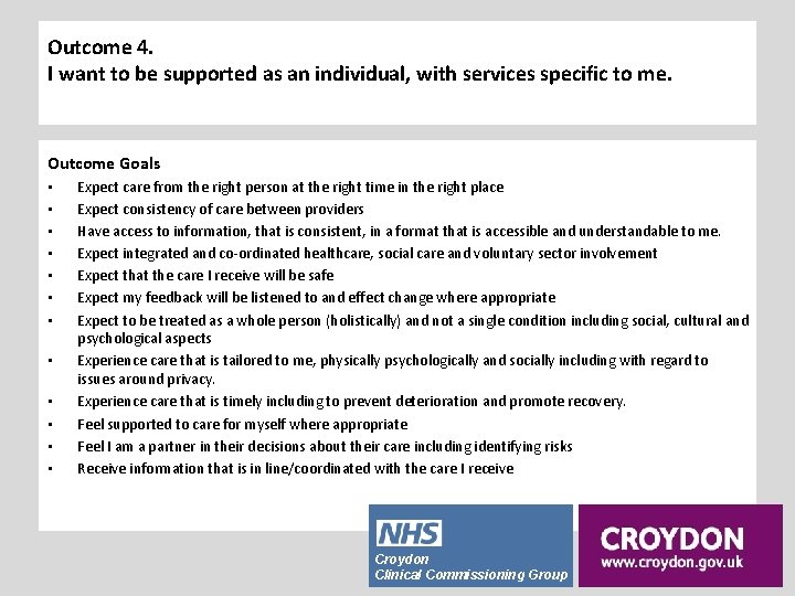 Outcome 4. I want to be supported as an individual, with services specific to