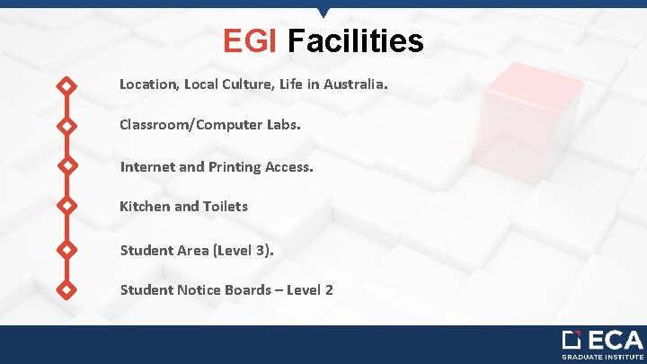 EGI Facilities Location, Local Culture, Life in Australia. Classroom/Computer Labs. Internet and Printing Access.