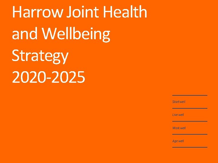 Harrow Joint Health and Wellbeing Strategy 2020 2025