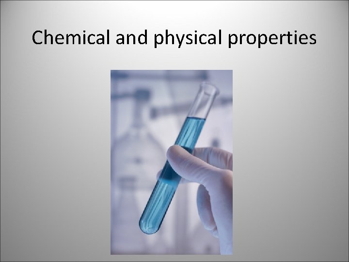 Chemical and physical properties 