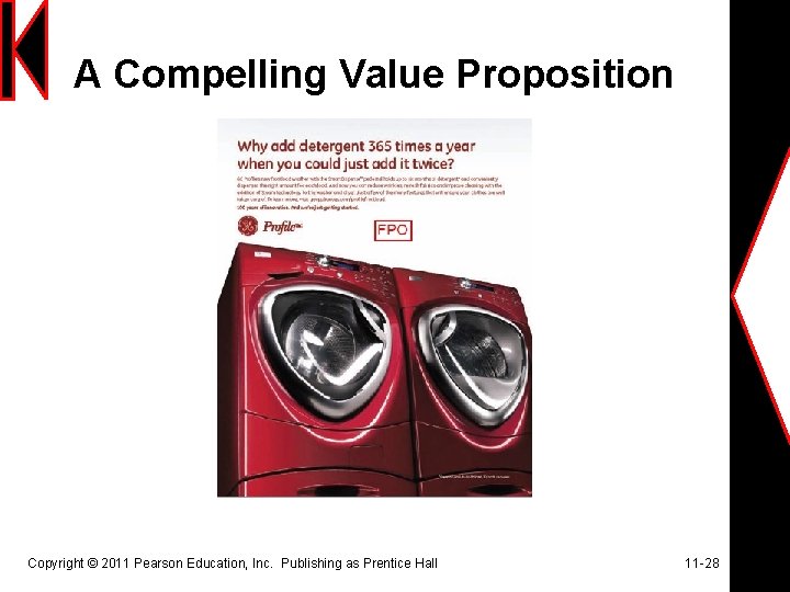 A Compelling Value Proposition Copyright © 2011 Pearson Education, Inc. Publishing as Prentice Hall