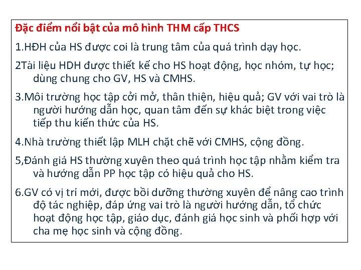 Đặc điểm nổi bật của mô hình THM cấp THCS 1. HĐH của HS