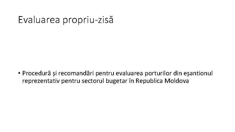 Evaluarea propriu-zisă • Procedură și recomandări pentru evaluarea porturilor din eșantionul reprezentativ pentru sectorul