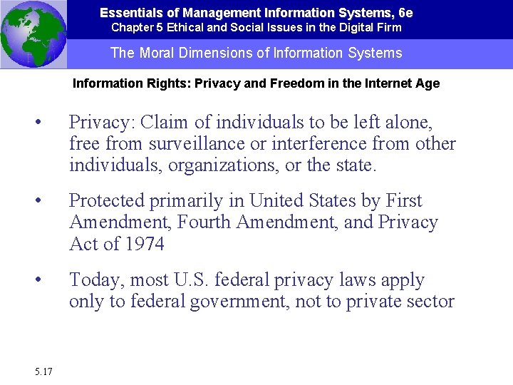 Essentials of Management Information Systems, 6 e Chapter 5 Ethical and Social Issues in