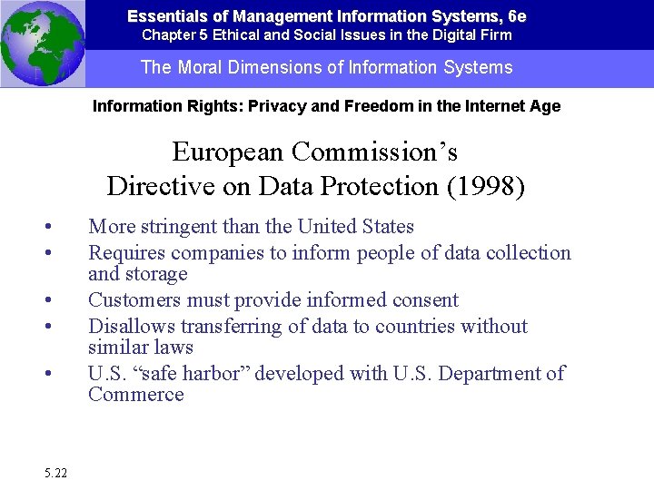 Essentials of Management Information Systems, 6 e Chapter 5 Ethical and Social Issues in