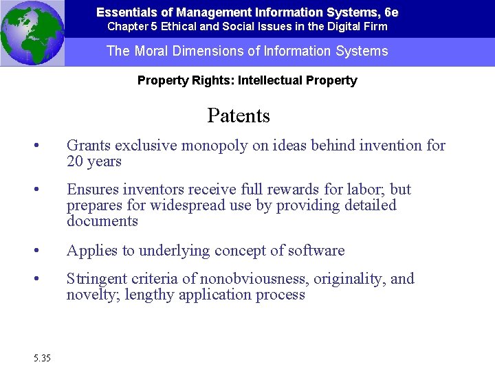 Essentials of Management Information Systems, 6 e Chapter 5 Ethical and Social Issues in