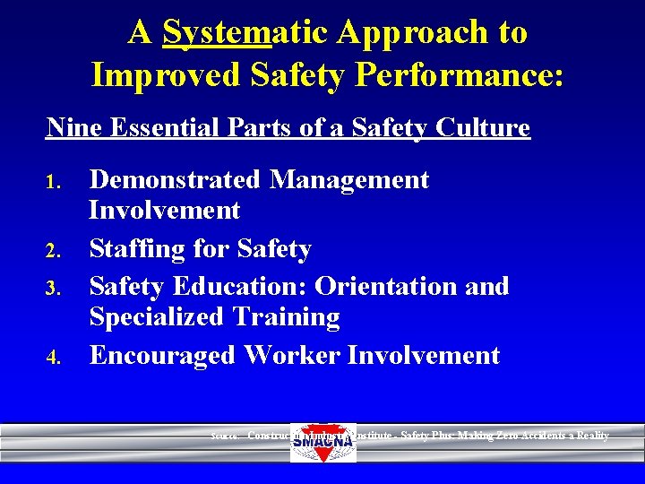 A Systematic Approach to Improved Safety Performance: Nine Essential Parts of a Safety Culture