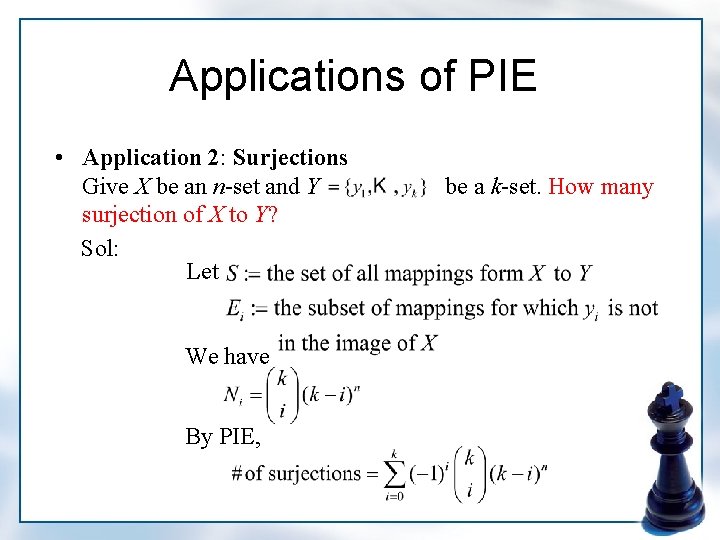 Applications of PIE • Application 2: Surjections Give X be an n-set and Y