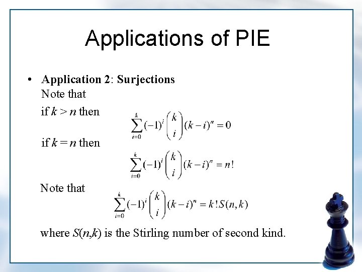 Applications of PIE • Application 2: Surjections Note that if k > n then