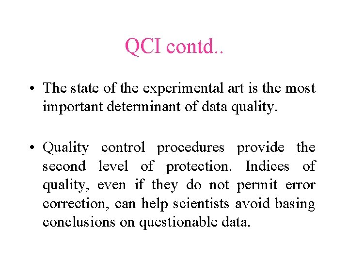 QCI contd. . • The state of the experimental art is the most important QCI contd. . • The state of the experimental art is the most important