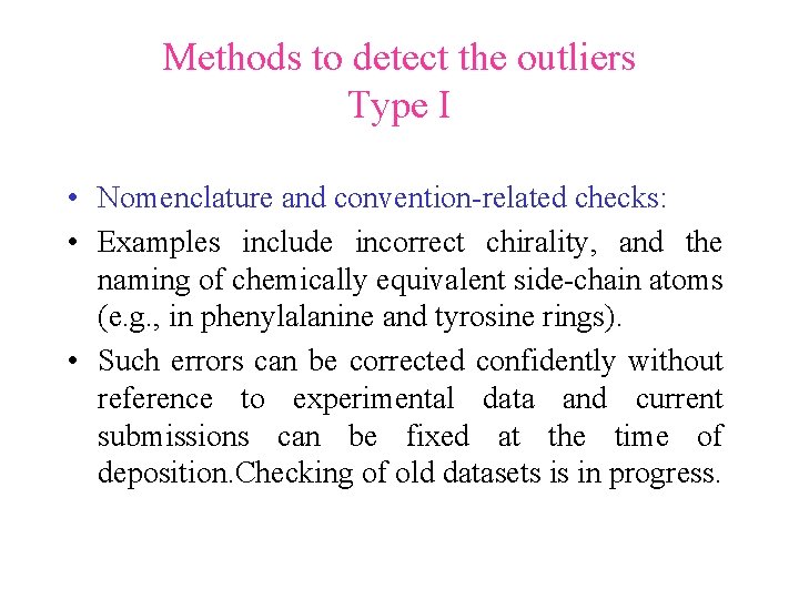 Methods to detect the outliers Type I • Nomenclature and convention-related checks: • Examples Methods to detect the outliers Type I • Nomenclature and convention-related checks: • Examples