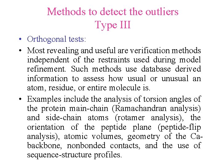 Methods to detect the outliers Type III • Orthogonal tests: • Most revealing and Methods to detect the outliers Type III • Orthogonal tests: • Most revealing and