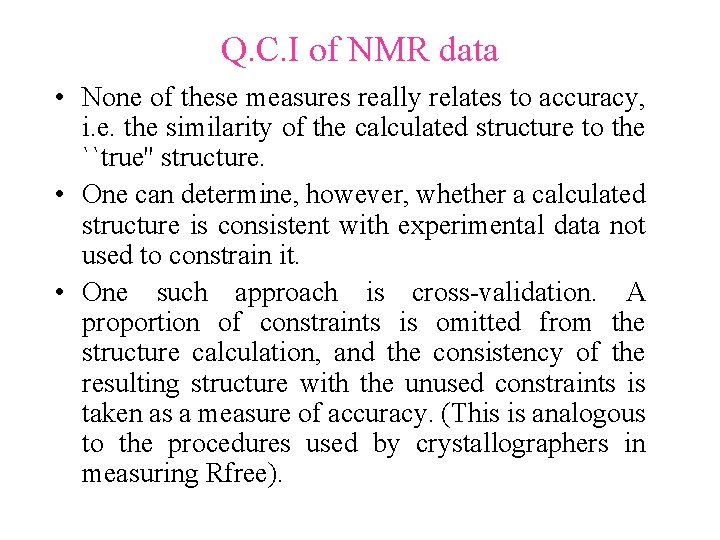 Q. C. I of NMR data • None of these measures really relates to Q. C. I of NMR data • None of these measures really relates to